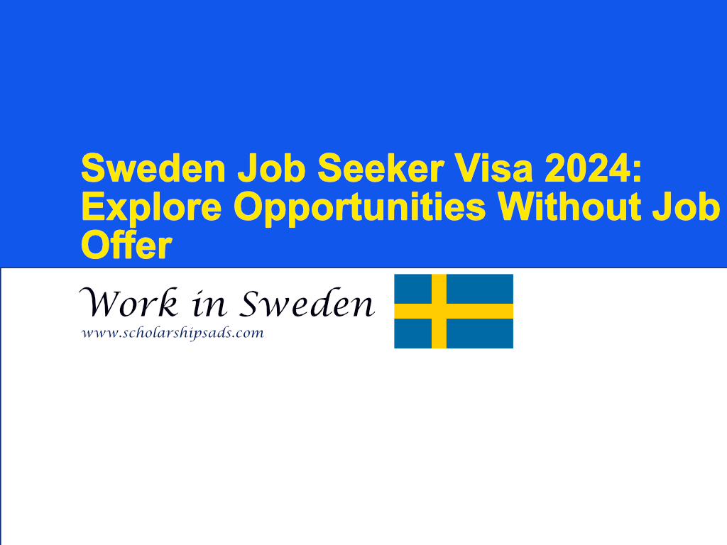 Sweden Job Seeker Visa 2024 Explore Opportunities Without Job Offer.